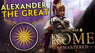 Alexander The Great Campaign - Total War Rome Remastered #2