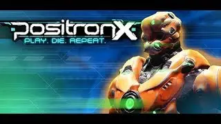 Get Ready for FAST-PACED Combat in PositronX!