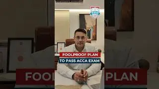 Foolproof Plan to Pass ACCA | ACCA Exam Tips | ACCA Study Plan | Zaheer Sayed ACCA