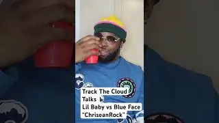 Track The CloudTalks Lil Baby vs Blue Face&ldquo;ChriseanRock&rdquo; #trending #lilBaby #blueface #chriseanrock
