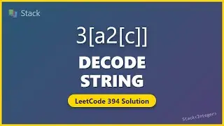 Decode String (LeetCode 394) - Stack Algorithm Explained
