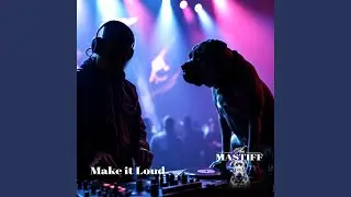 Make it Loud