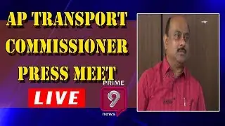 AP Transport Commissioner Press Meet Live | Prime9 News