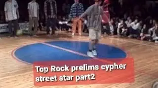 top rock prelims cypher,  Street star Sweden part2