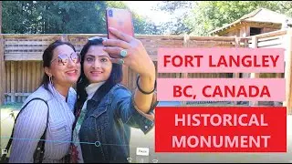 Fort Langley Visit The oldest historical building of BC, Canada