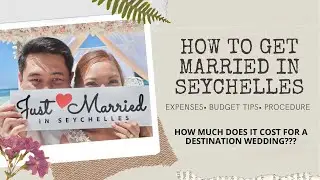 How to get married in SEYCHELLES : Expenses, Budget Tips, Procedures | Jessa Millian