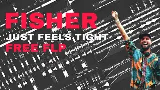 Fisher - Just Feels Tight (Remake flp) free dl