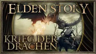 ELDENSTORY: Der Drachenkrieg | ELDEN RING Lore// SoulsGuys