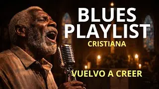 Cuando ya no puedes | BLUES GÓSPEL  para orar en momentos de debilidad interior