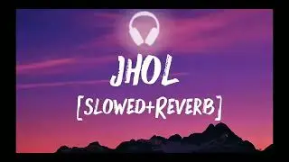 Jhol ( slowed + reverb ) talwinder  song