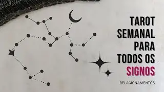 TAROT REVELA: PADR&Otilde;ES EMOCIONAIS DA SEMANA PARA TODOS OS SIGNOS