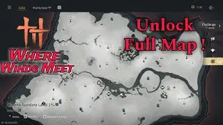 How to Unlock Full Map in Where Winds Meet &ndash; NPC Wayfarer Guide