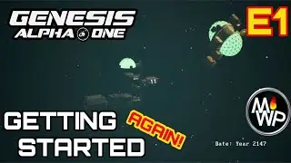 Genesis Alpha One Gameplay | Stahl Union II | E1 Getting Started Again!