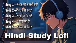 🎧🍁 5 New Hindi Study Motivational Lofi Song | Slowed & Reverb