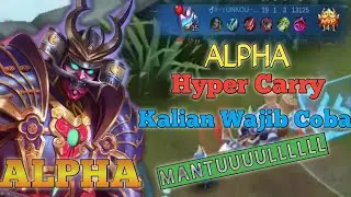ALPHA HYPER CARRY 2021 | MABAR SAMA BOCIL KEMATIAN | BUILD SAKIT ALPHA 2021 | ALPHA BUFF