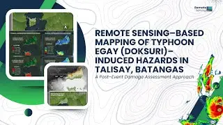 Remote Sensing&ndash;Based Mapping of Typhoon Egay (Doksuri)&ndash;Induced Hazards in Talisay, Batangas
