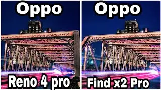 Oppo Reno 4 Pro Vs Oppo Find x2 Pro Camera Test