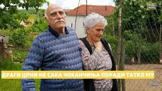 Драги Црни не сака чоканчиња поради татко му