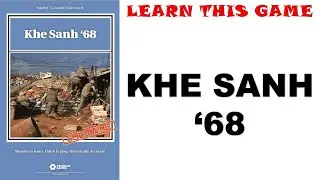 How To Play: KHE SANH '68 by Decision Games