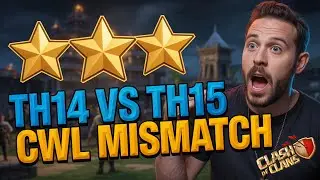 TH14 vs TH15 CWL Mismatch | 3 Star Attack Strategy 2025