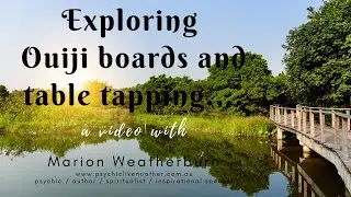 Psychic Medium Marion from South Australia gives tips to use ouiji boards/table tapping in video