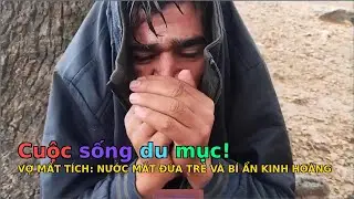 Azufa - TẬP 316 - 321: BÍ ẨN MẤT TÍCH VỢ: Người đàn ông tuyệt vọng giữa bão tố và nước mắt con thơ.