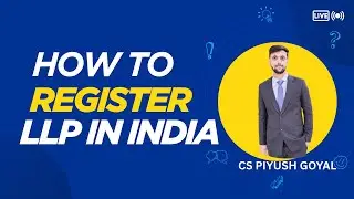 LLP Registration in India | LLP Registration Process | LLP Company Registration Process in India