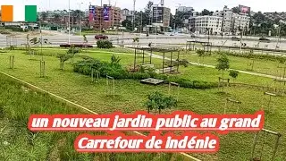 un nouveau jardin public sortie de terre au grand Carrefour de indénie