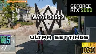 RTX 2060+i5 8500 | Watch Dogs 2 | FPS test benchmark | Ultra settings