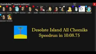 Roblox: Find the Chomiks - Desolate Island All Chomiks Speedrun in 10:08