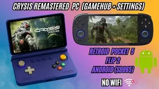 Crysis Remastered on Android! GameHub Setup on Retroid Pocket 5 & Flip 2 🔥