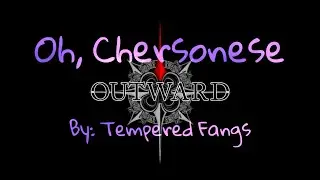 Outward: Oh, Chersonese (Unofficial OST)
