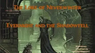 Dungeons & Dragons Lore of Neverwinter: Evernight and the Shadowfell
