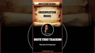 Pt. 2 How To Study The Bible (Observation Mode)