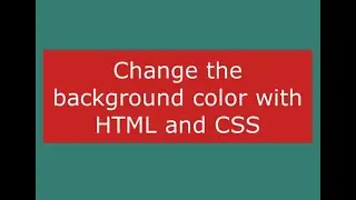 Change the background color with HTML and CSS