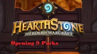 Hearthstone: Opening 9 Packs
