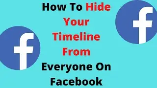 How To Hide Your Timeline From Everyone&nbsp;On Facebook