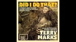 Live at Seattle Design Festival 2024 (with Terry Marks) 🙃 Did I Do That? Podcast E61