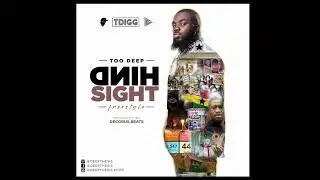 Too Deep (TDIGG) - Hindsight Freestyle (AUDIO) Prod. by Decorus