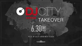 2018年03月31日（Sat）KING&infin;XMHU &times; DJcity Japan　【take over】