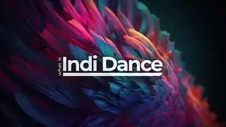 iNFO - Time To Indie Dance Vol.13 #indiedance #indiedancemusic #indiemix