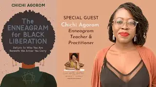 Chichi Agorom: The Enneagram for Black Liberation | Live Well, Sister! with Marcie L. Thomas