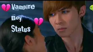 Heart Touching Love 💔Status💖 Love Story💔Vampire Boy 💖❤️❤️❤️❤️❤️❤️