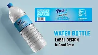 Water Bottle Label Design In Coral Draw  | Paani ki bottle ke sticker ka design kaise banaye