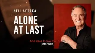 Alone At Last | Neil Sedaka | Song and Lyrics