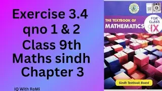Exercise 3.4 math class 9 qno 1 & 2 | unit 3 | Sindh text board class 9 maths ex 3.4