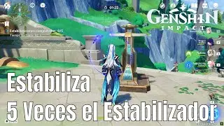 Estabiliza 5 Veces el Estabilizador - Mision de Encargo - Fontaine - Genshin Impact