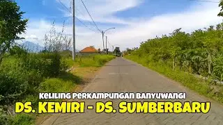 Menikmati Suasana Jalanan Desa Kemiri Hingga Desa Sumberbaru Kecamatan Singojuruh