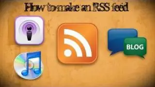How To Make An RSS Feed