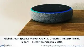 Smart Speaker Market Trends, Growth & Forecast 2025&ndash;2034